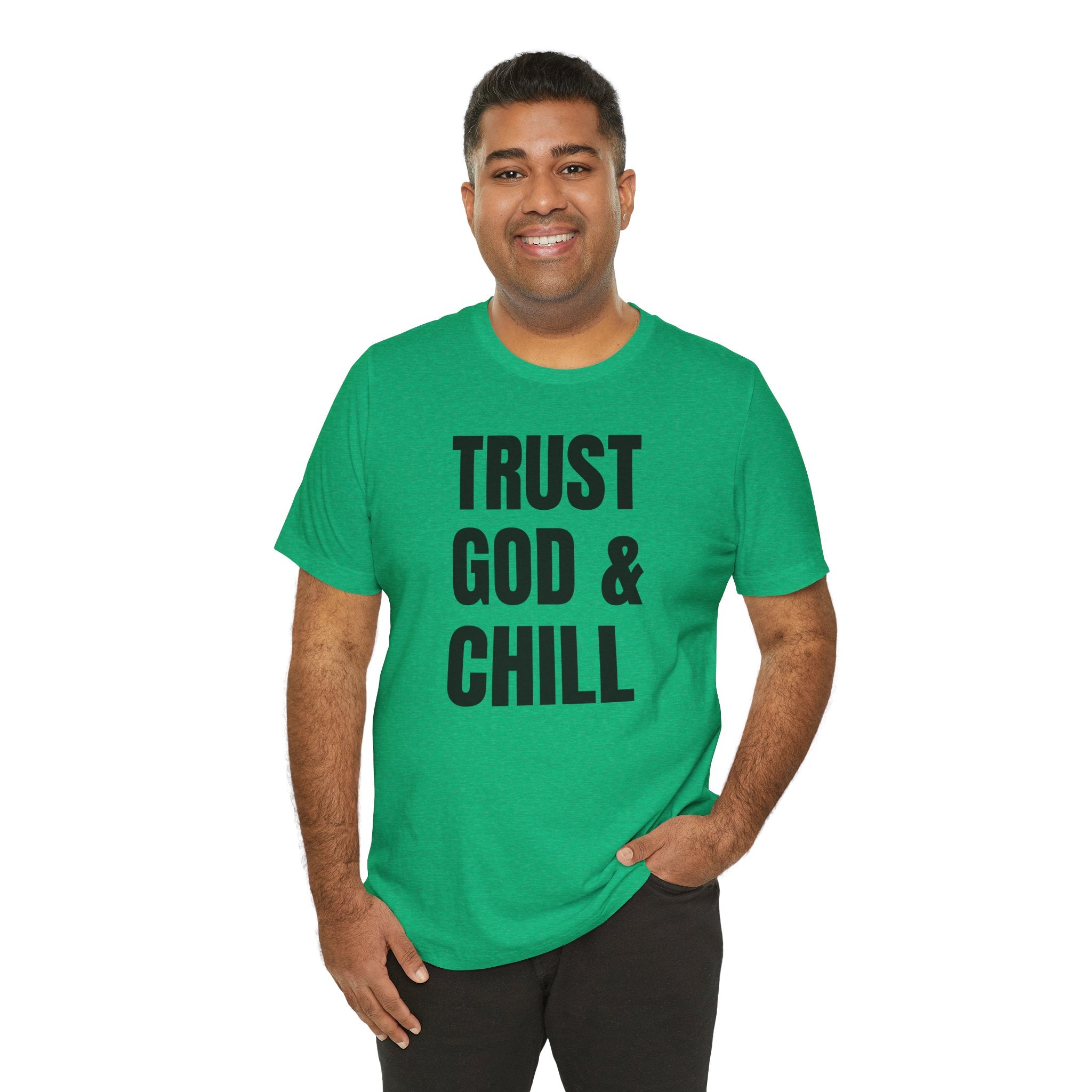 Trust God & Chill - T-Shirt