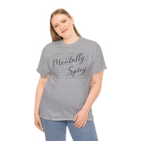 Mentally Spicy - T-Shirt