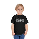 Dad Joke Survivor - Toddler T-Shirt
