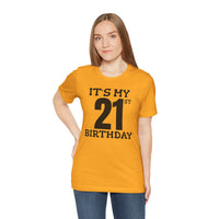 It's My 21st Birthday - T-Shirt