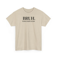 Bruh, Formerly Known as Mom - T-Shirt