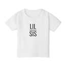 Lil Sis - Toddler T-Shirt