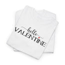 Hello Valentine - T‑Shirt
