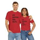 Life Happens Dog Helps - T-Shirt
