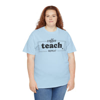 Coffee Teach Repeat - T-Shirt