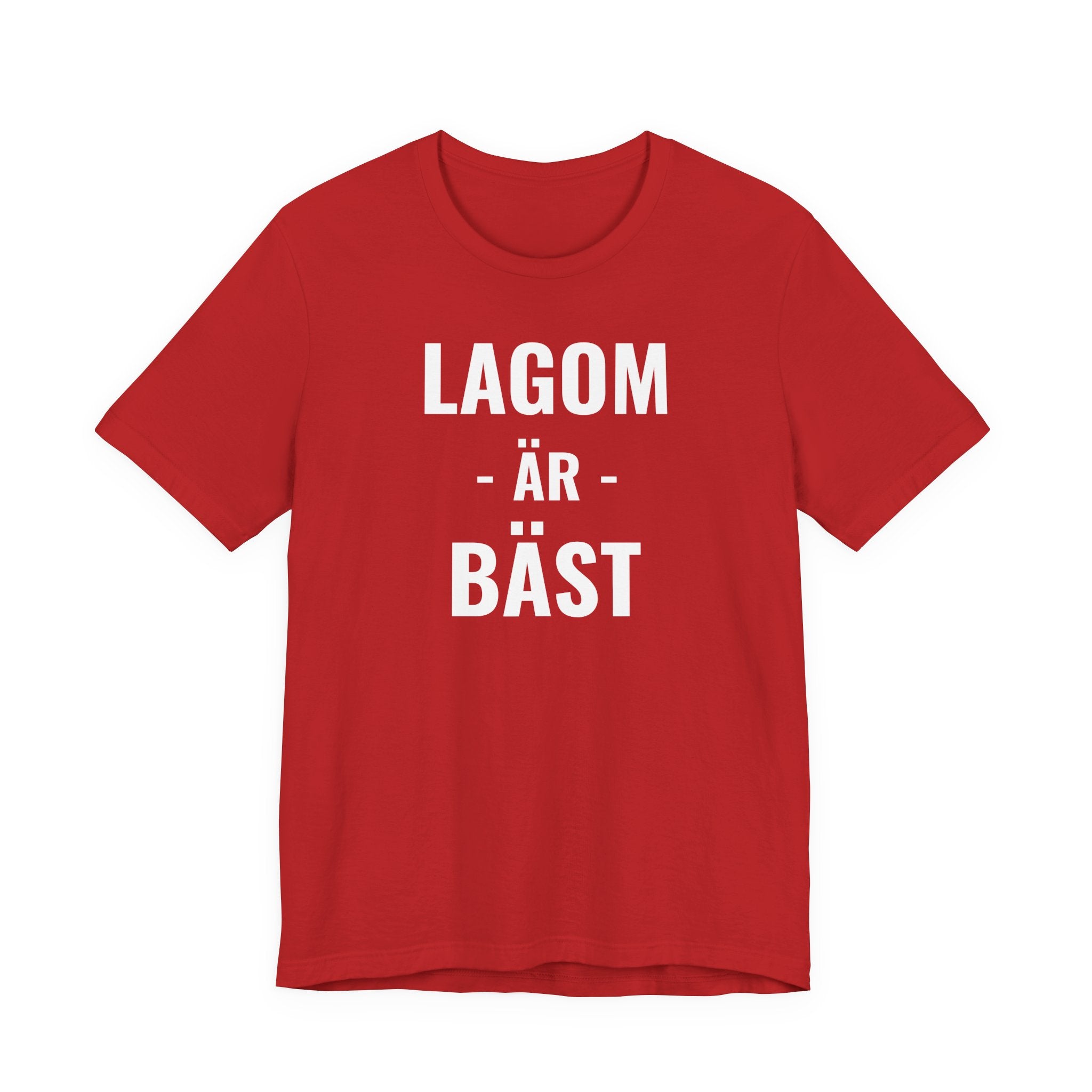 Lagom Är Bäst - T-Shirt