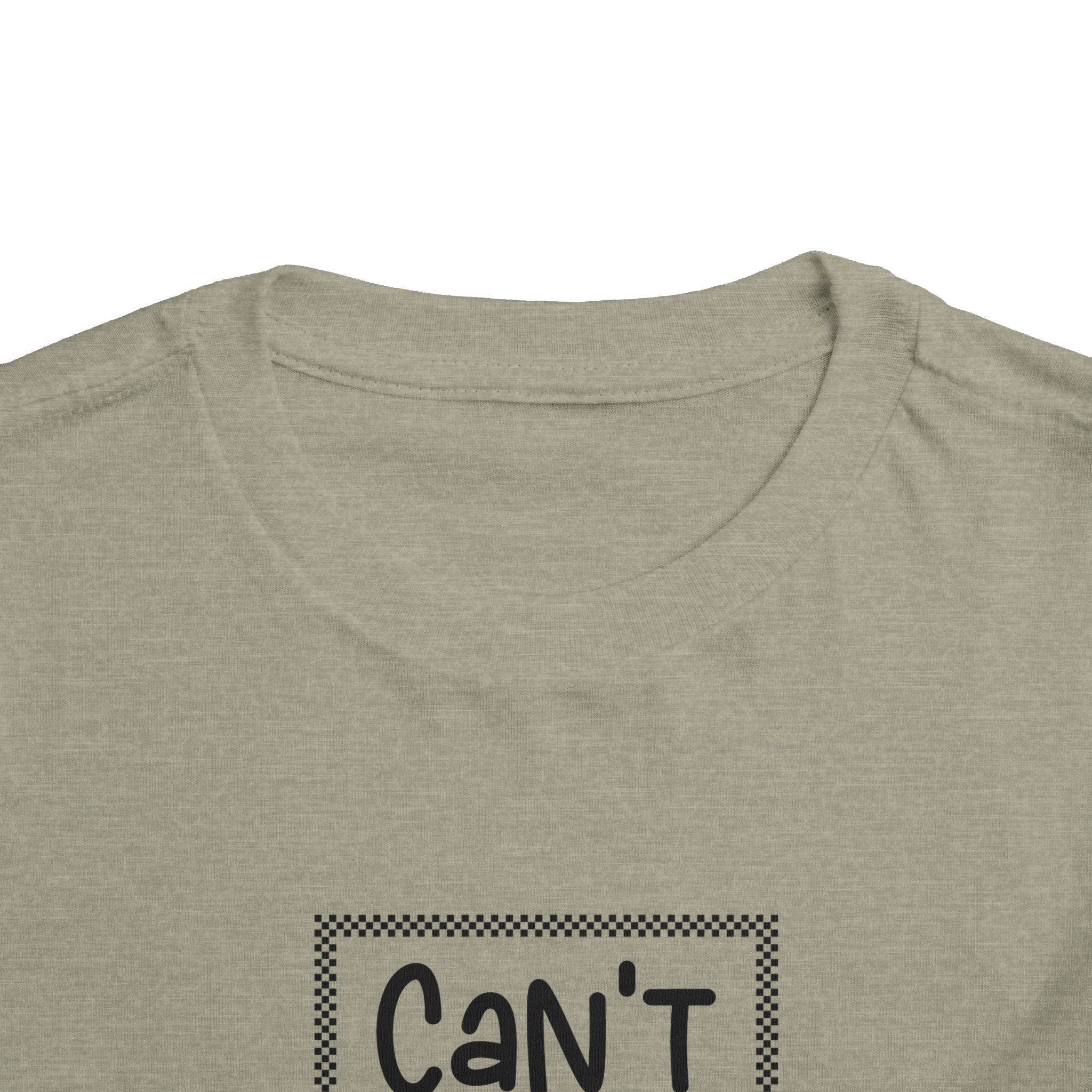 Can't Stop Won't Stop - Toddler T-Shirt