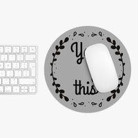 You Got This - Mouse Pad