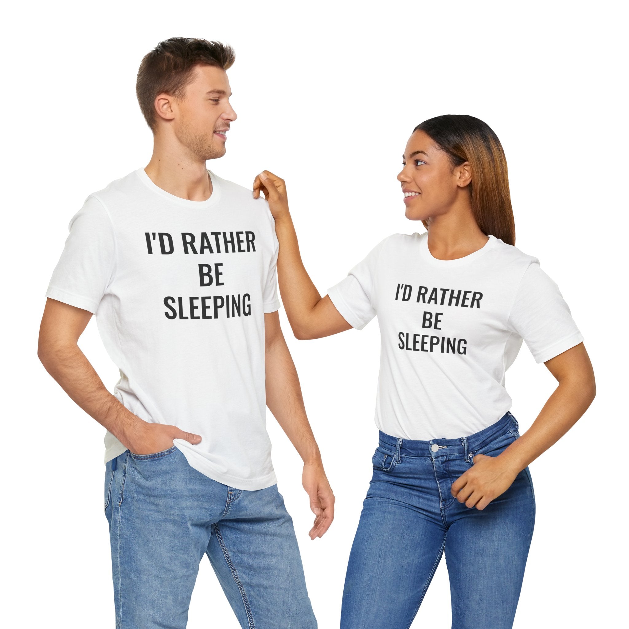 I'd Rather Be Sleeping - T-Shirt