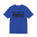 My Wife Is Perfect - T-Shirt