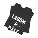 Lagom Är Bäst - T-Shirt