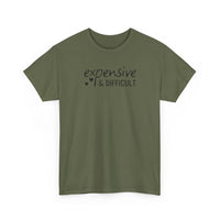 Expensive & Difficult - T-Shirt