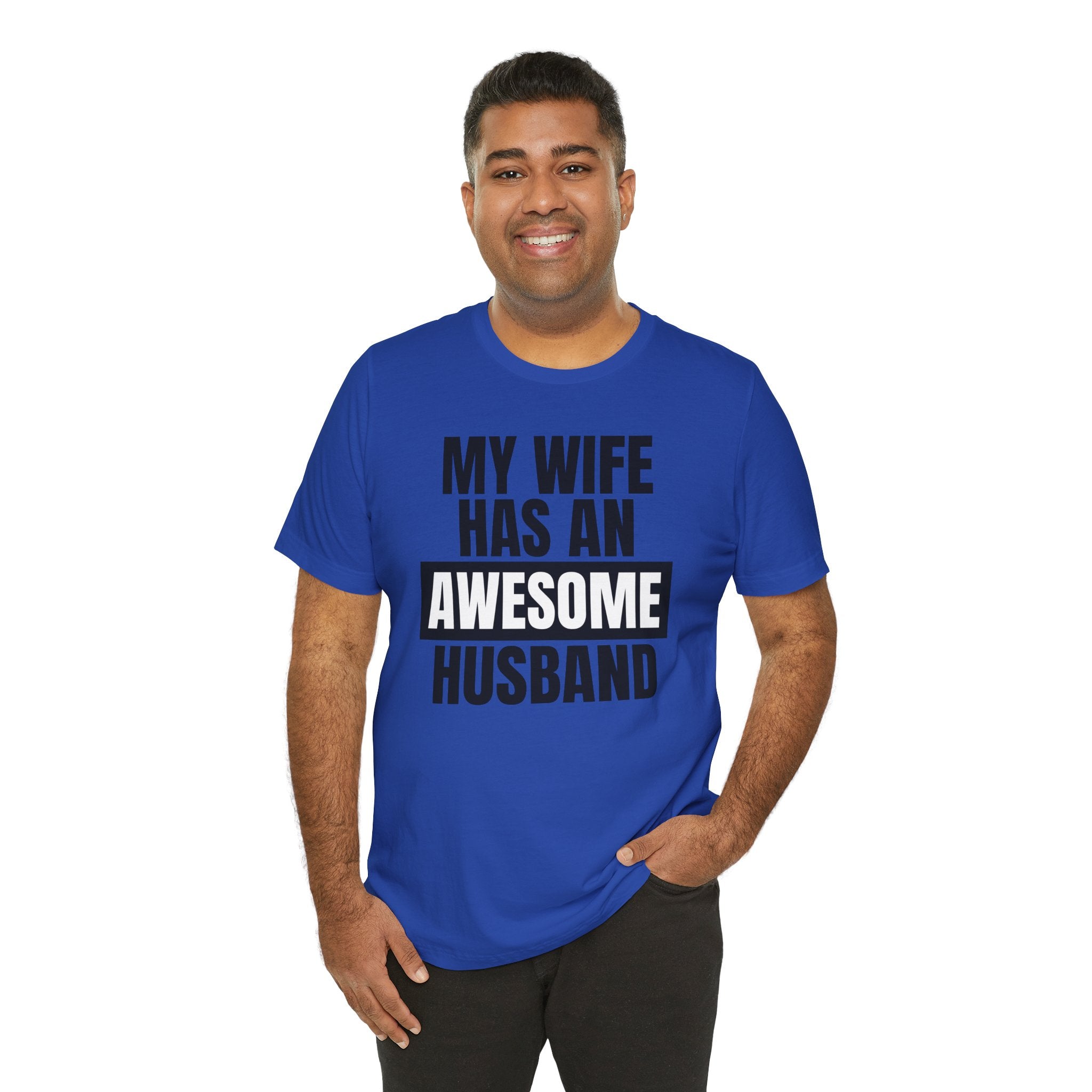 My Wife Has an Awesome Husband - T-Shirt