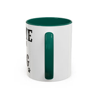 Home Is Where My Dog Is - Mug