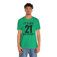 It's My 21st Birthday - T-Shirt