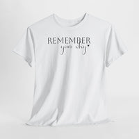 Remember Your Why - T-Shirt