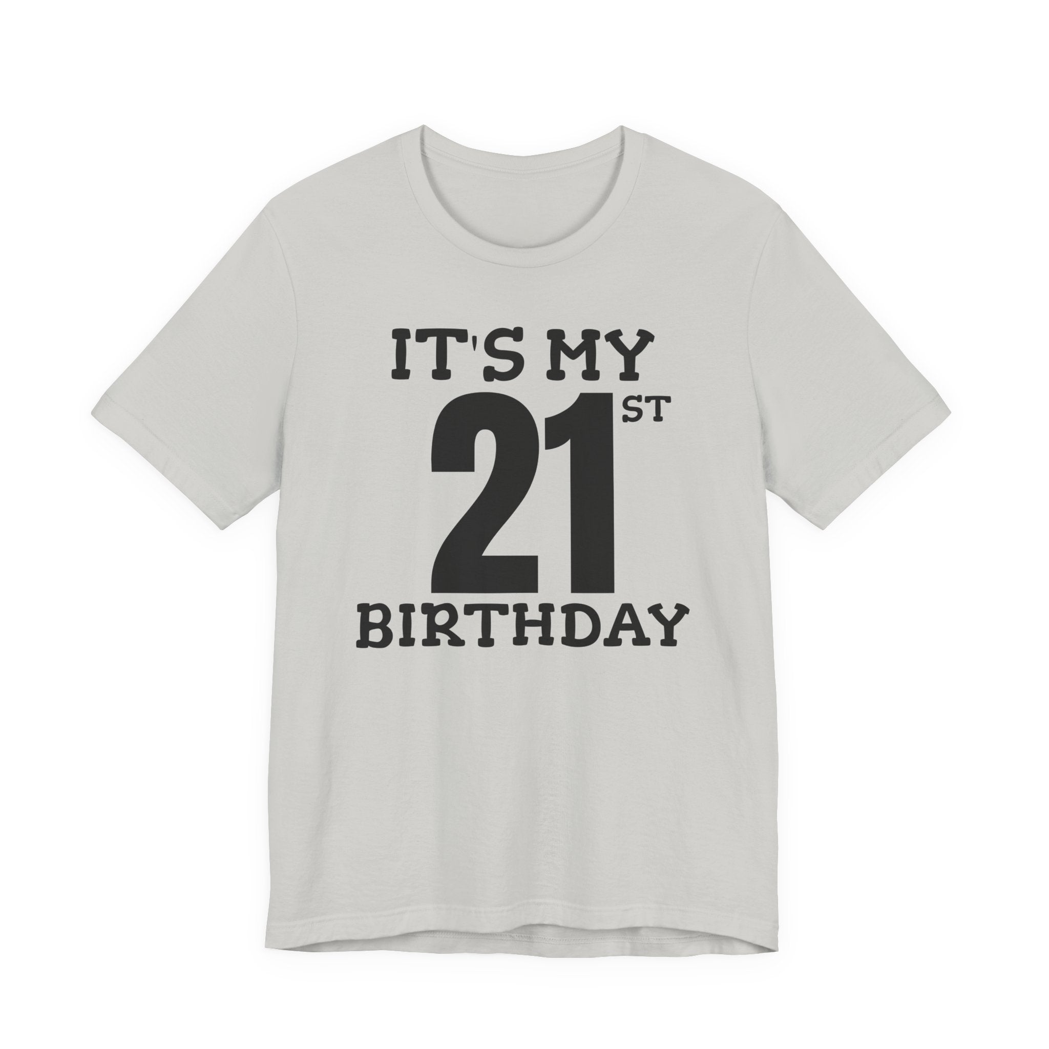 It's My 21st Birthday - T-Shirt