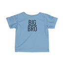 Big Bro - Infant T-Shirt