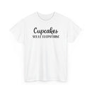 Cupcakes Solve Everything -T-Shirt