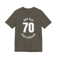 70 Not Old Just Vintage - T-Shirt