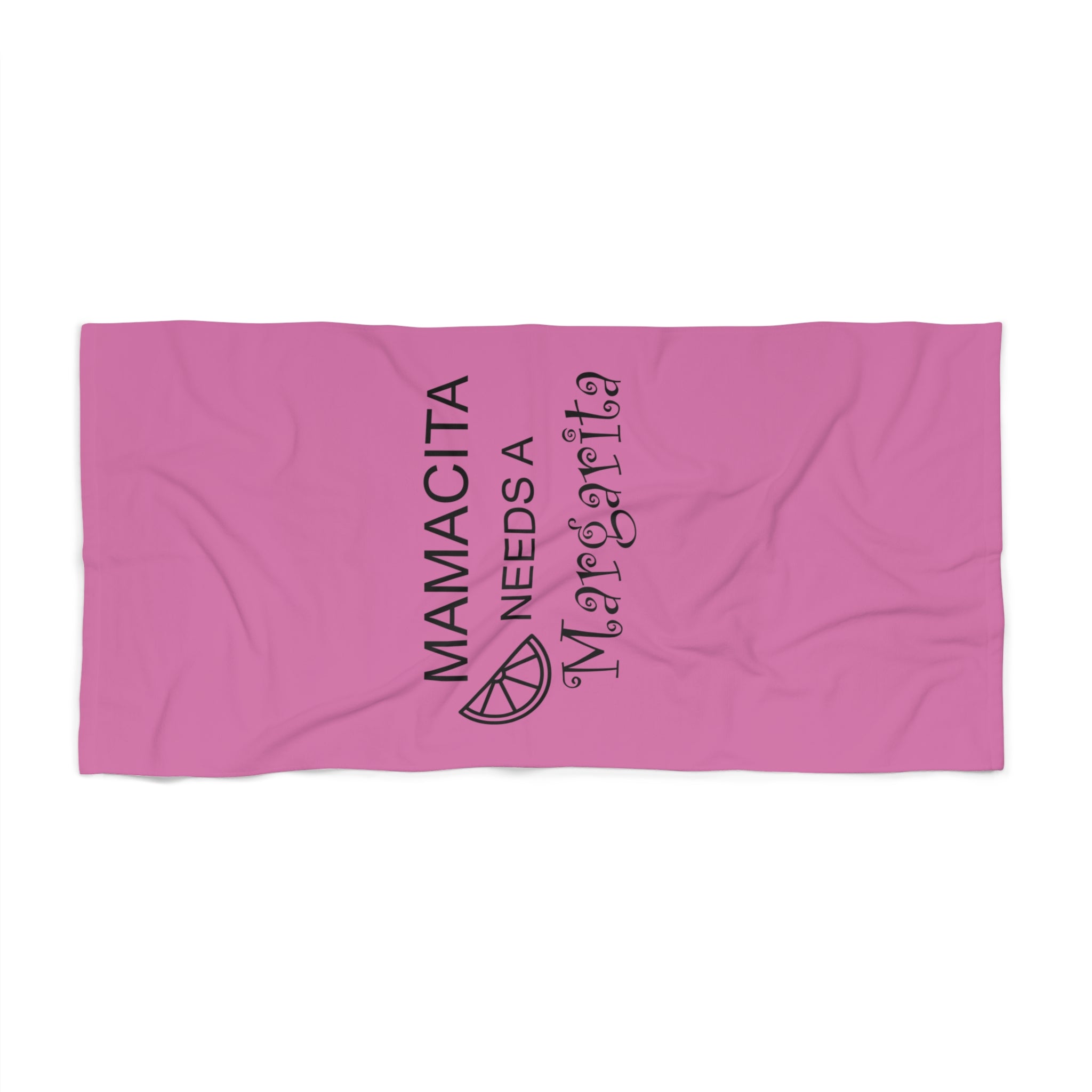 Mamacita Needs a Margarita - Beach Towel