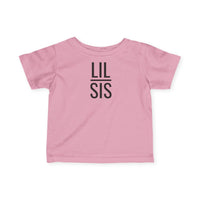 Lil Sis - Infant T-Shirt