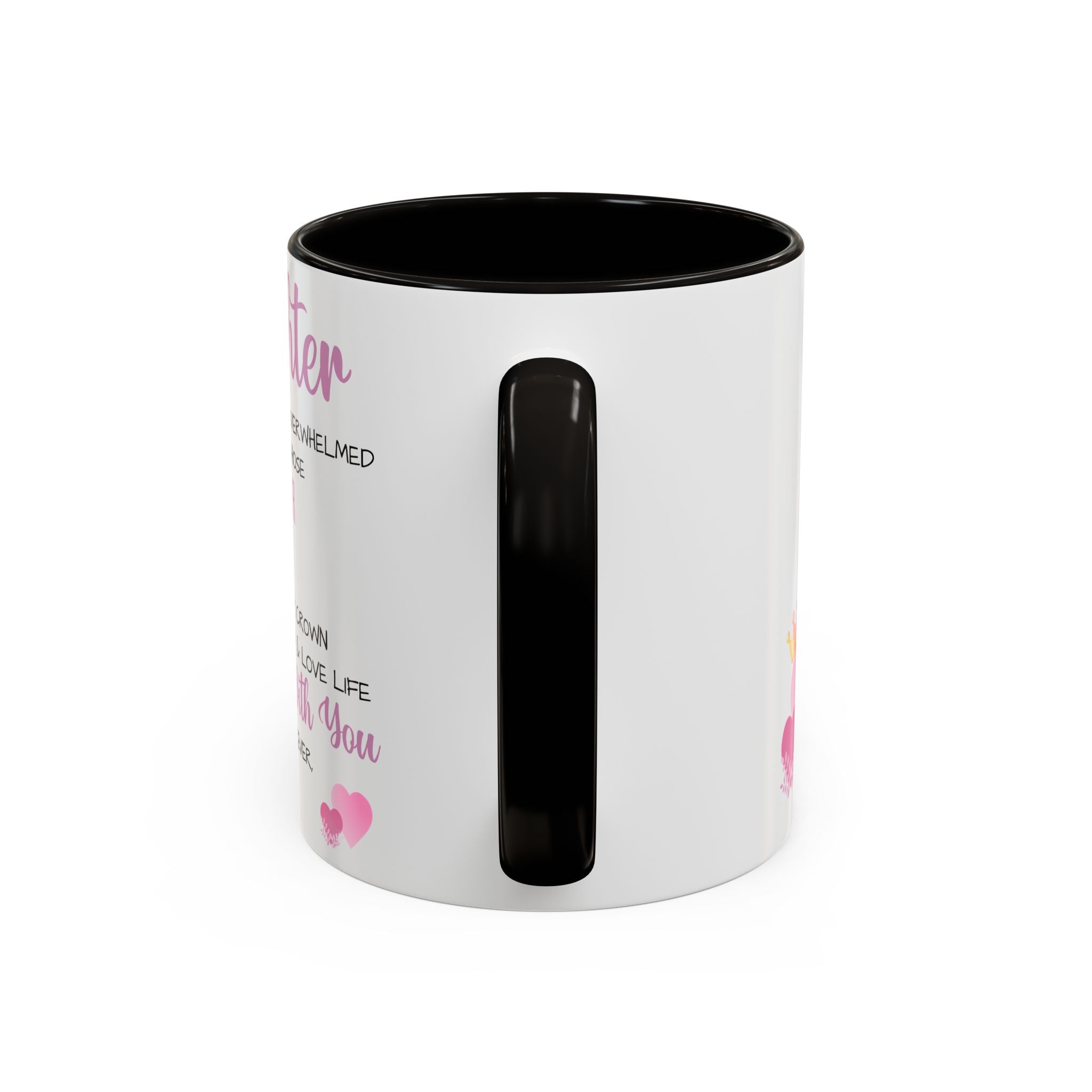To My Daughter - Inspirational Mug