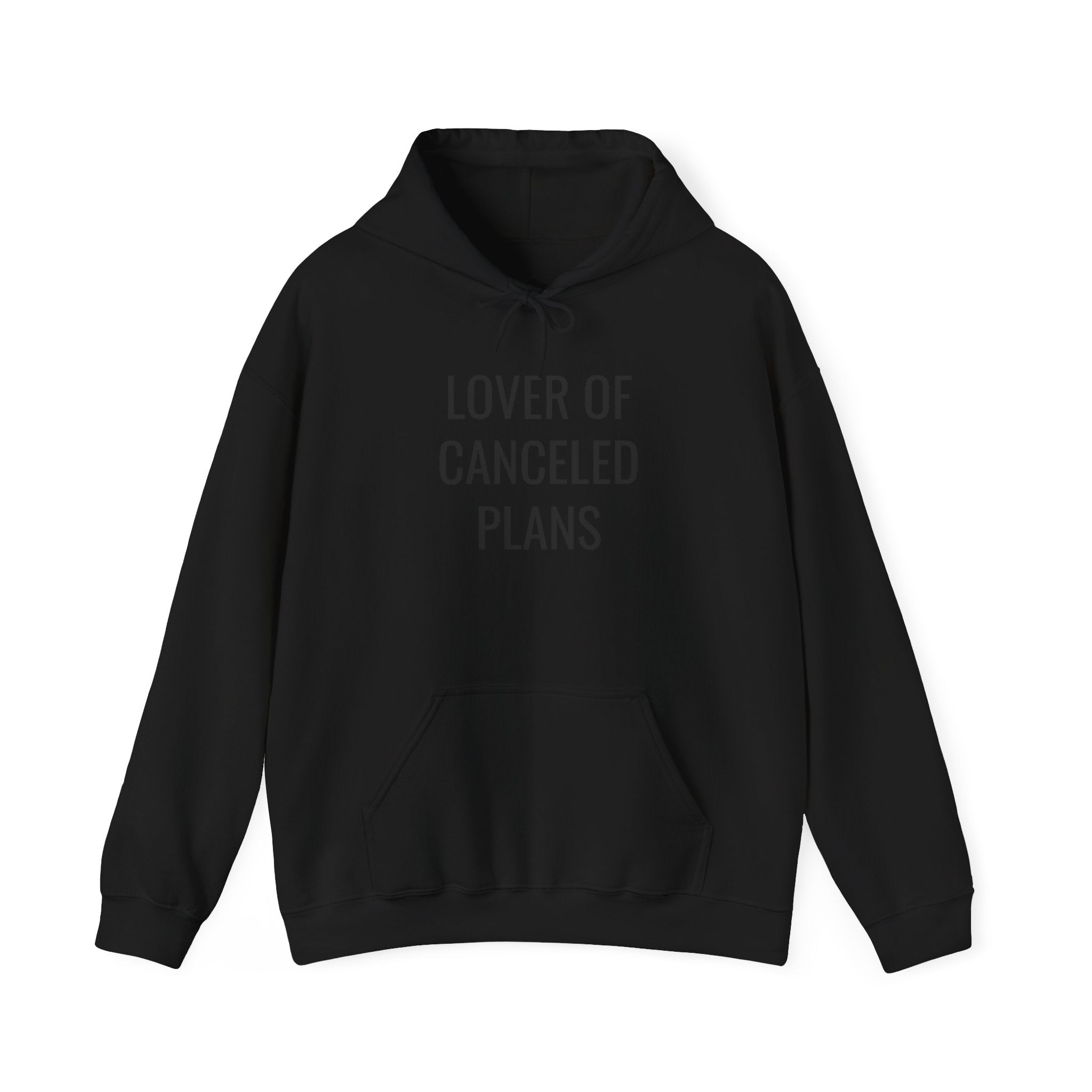 Lover of Canceled Plans - Hoodie
