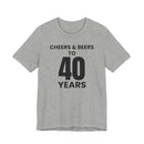 Cheers & Beers to 40 Years - T-Shirt