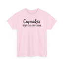 Cupcakes Solve Everything -T-Shirt