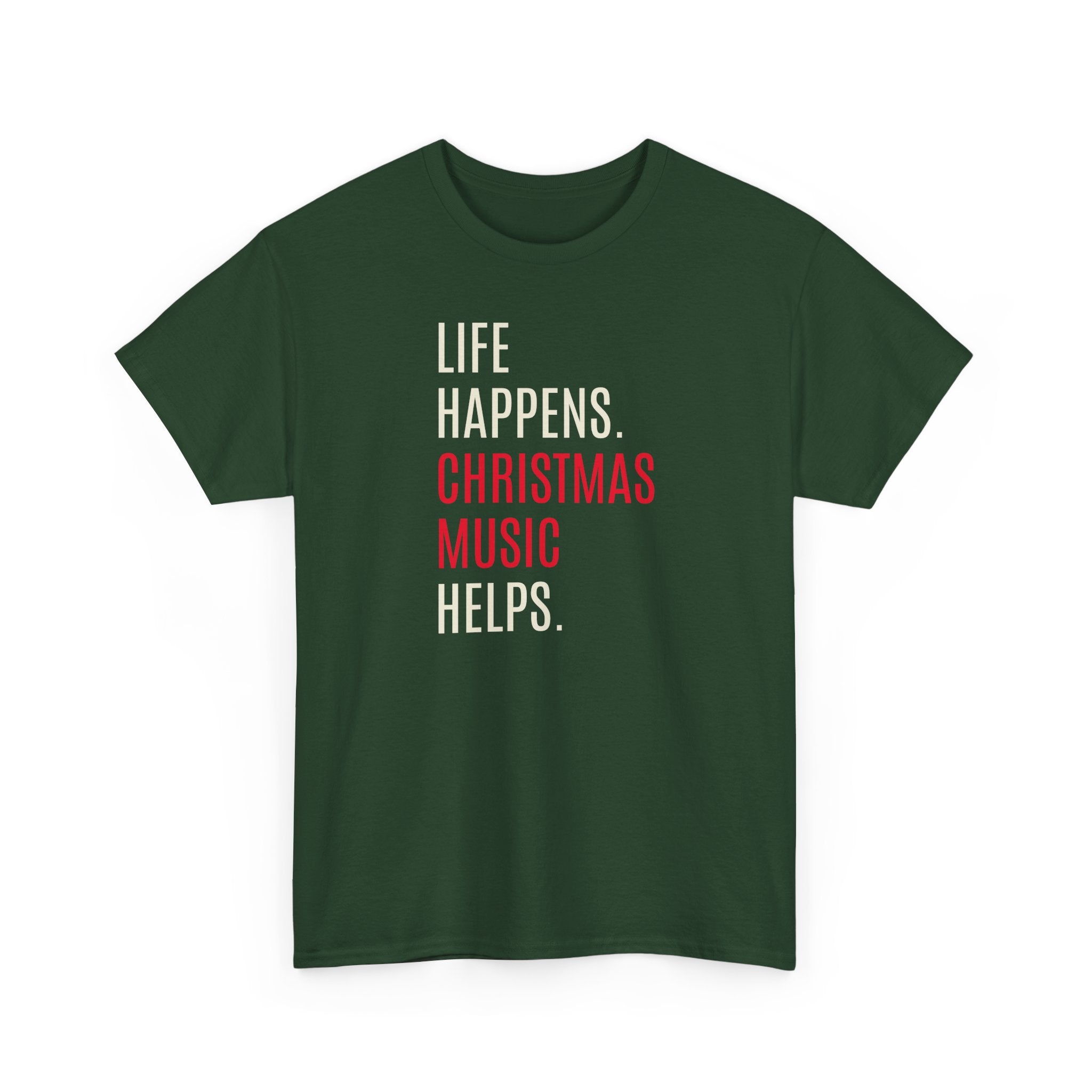 Life Happens, Christmas Music Helps - T-Shirt