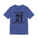 It's My 21st Birthday - T-Shirt