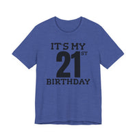 It's My 21st Birthday - T-Shirt