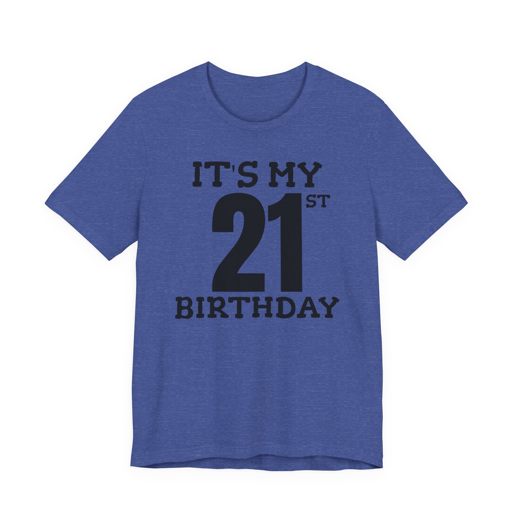It's My 21st Birthday - T-Shirt