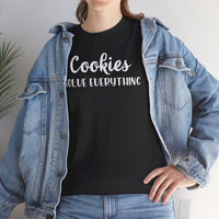Cookies Solve Everything -T-Shirt