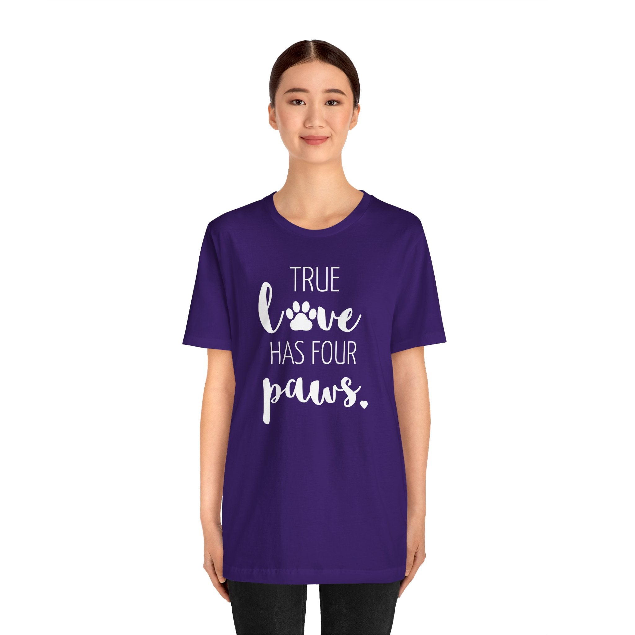 True Love Has Four Paws - T-Shirt