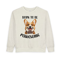 Born to Be Pawesome - Toddler Sweatshirt