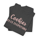 Cookies Solve Everything -T-Shirt