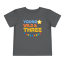 Young, Wild & Three - Toddler T-Shirt
