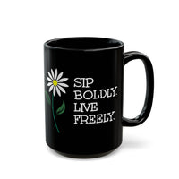 Sip Boldly, Live Freely - Mug