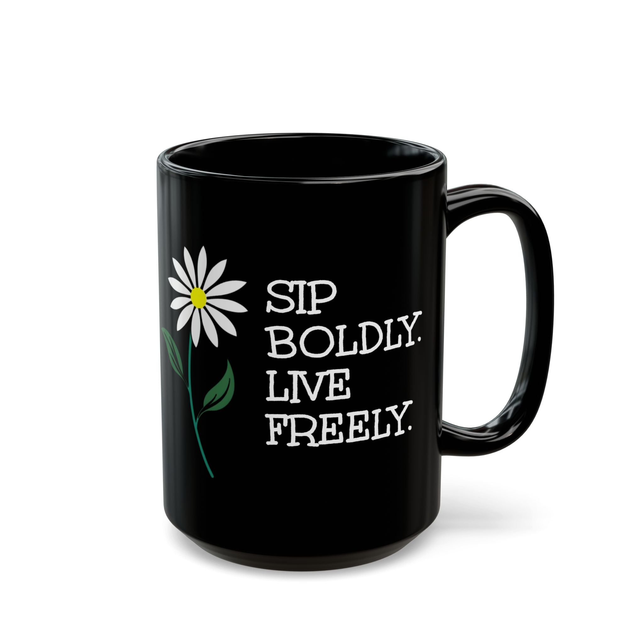 Sip Boldly, Live Freely - Mug
