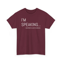 I'm Speaking - T-Shirt
