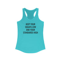 Low Squats, High Standards - Racerback Tank