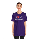 I Love My Husband - T-Shirt