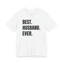 Best Husband Ever - T-Shirt