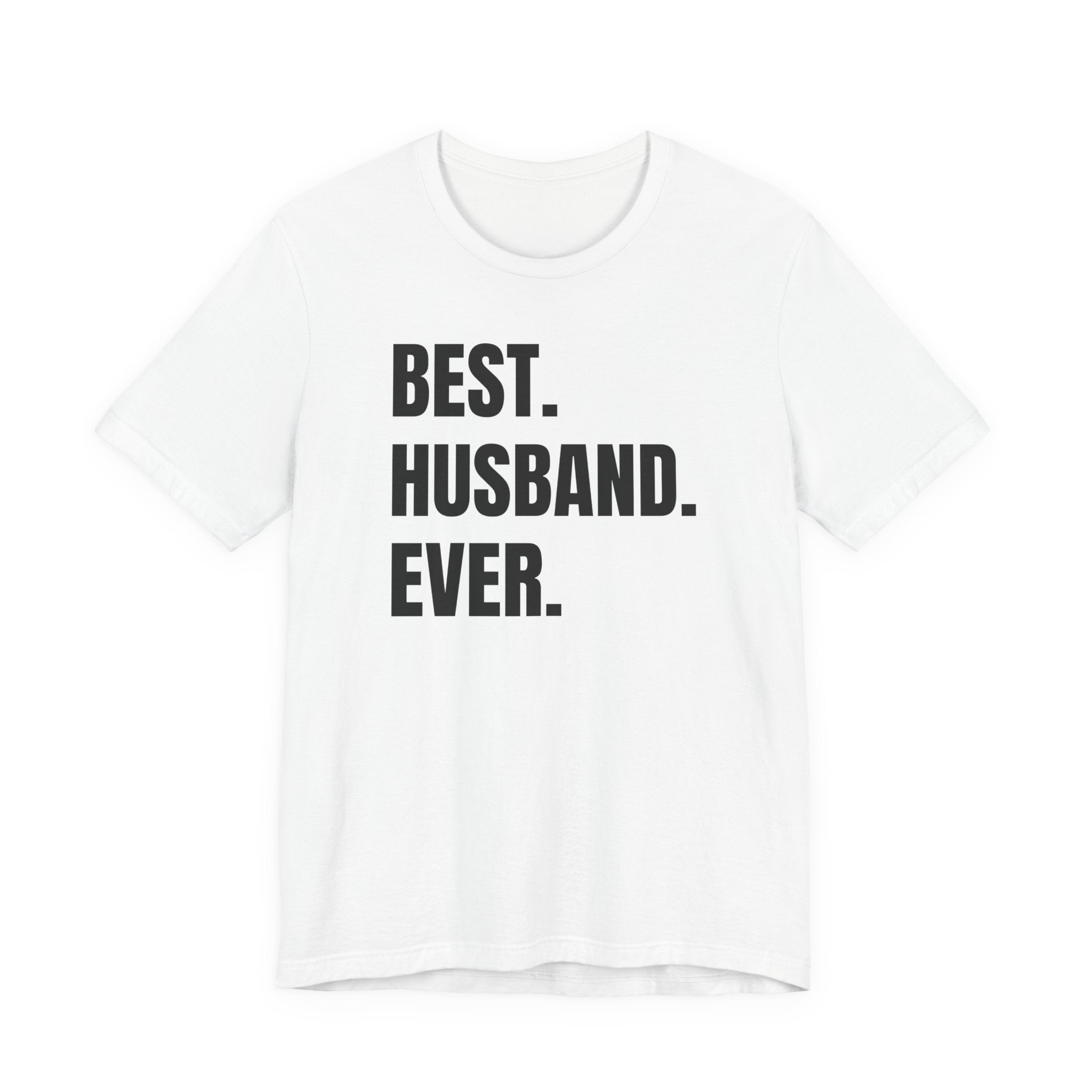 Best Husband Ever - T-Shirt