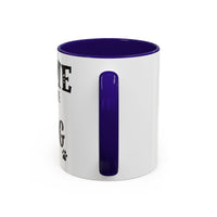 Home Is Where My Dog Is - Mug