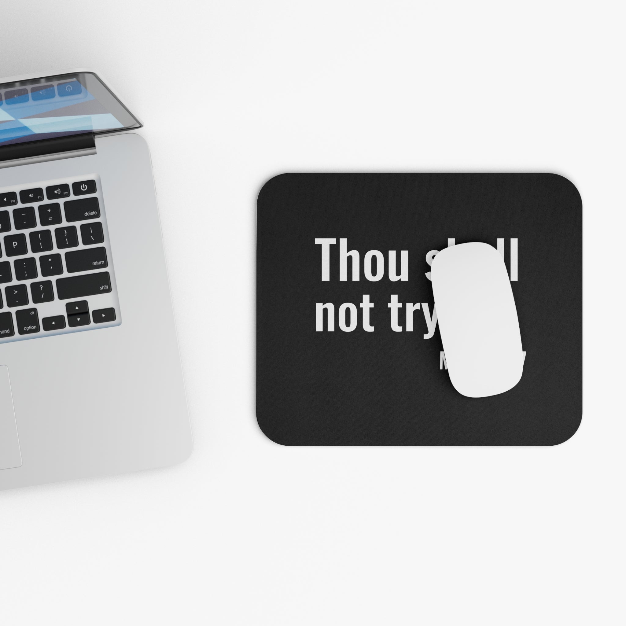 Thou Shall Not Try Me - Mouse Pad