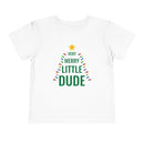 Very Merry Little Dude - Toddler T-Shirt