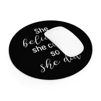 She Believed She Could - Mouse Pad